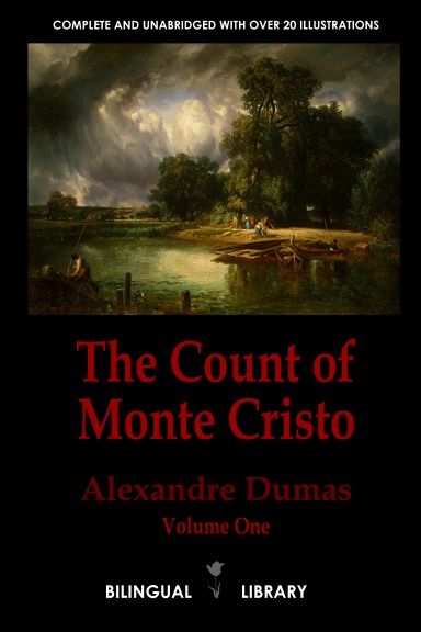 The Count of Monte Cristo Volume 1—Le Comte de Monte-Cristo Tome 1: English-French Parallel Text Edition in Six Volumes