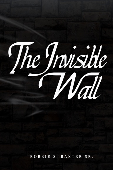 The Invisible Walls