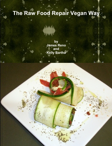 The Raw Food Repair Vegan Way