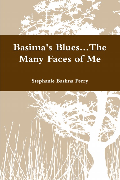Basima's Blues...The Many Faces of Me