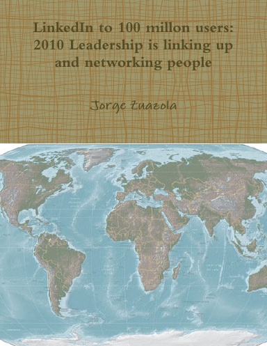 LinkedIn to 100 millon users: 2010 Leadership is linking up and networking people