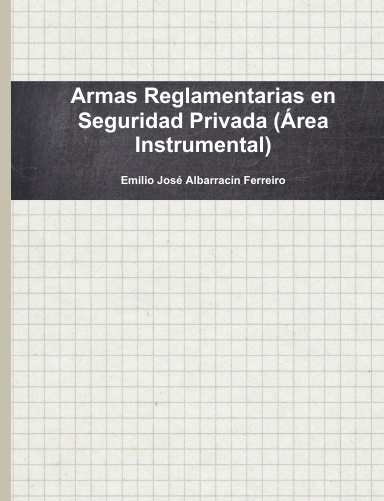 Armas Reglamentarias en Seguridad Privada (Área Instrumental)