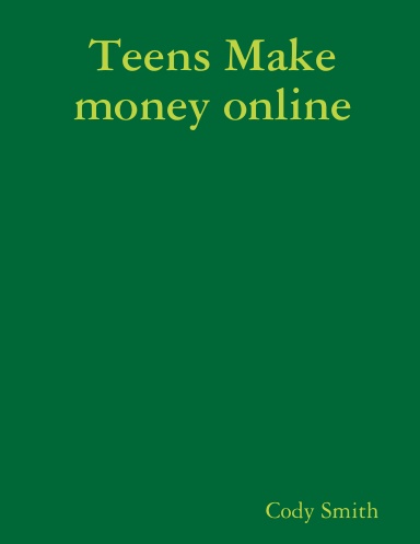 Teens Make money online