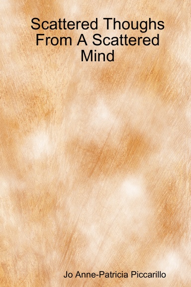 Scattered Thoughs From A Scattered Mind