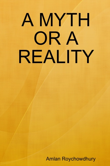 A MYTH OR A REALITY
