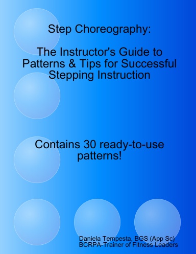 Step Choreography: The Instructor's Guide to Patterns and Tips for Successful Stepping Instruction