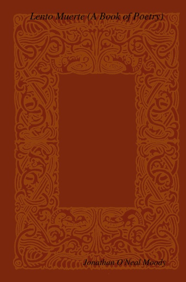 Lento Muerte (A Book of Poetry)
