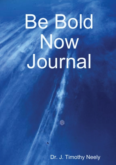 Be Bold Now Journal