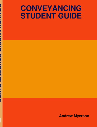 CONVEYANCING STUDENT GUIDE