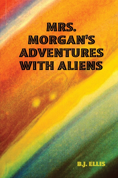 Mrs. Morgan's Adventures with Aliens