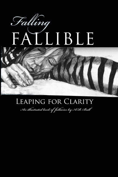 Falling Fallible, Leaping for Clarity