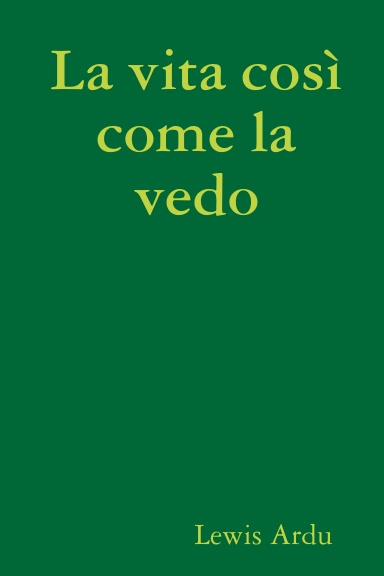 La vita così come la vedo