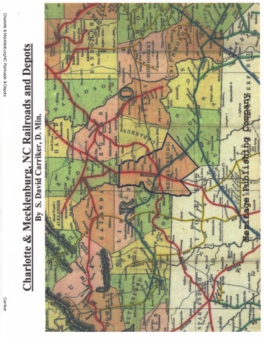 Charlotte & Mecklenburg Co. Railroads & Depots [perfect bind]