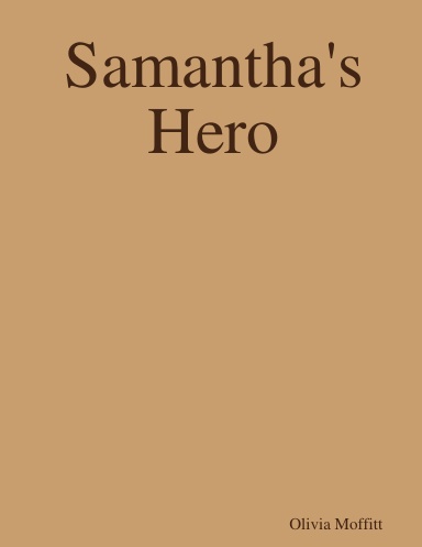 Samantha's Hero