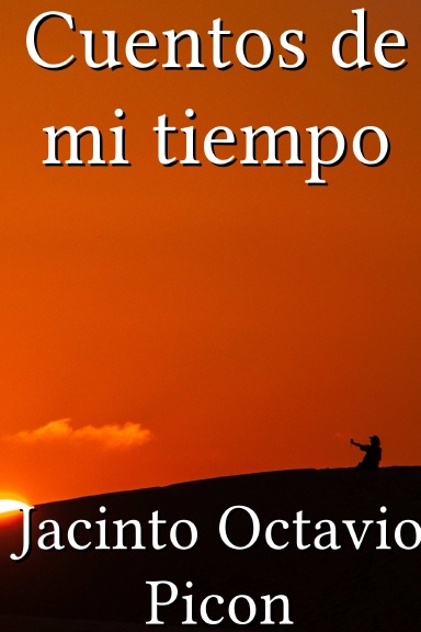 Cuentos de mi tiempo [Spanish]