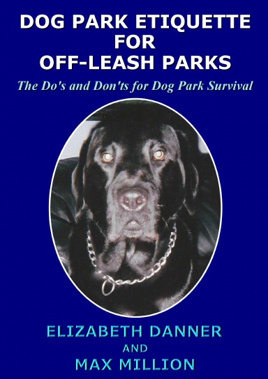 Dog Park Etiquette for Off-Leash Parks