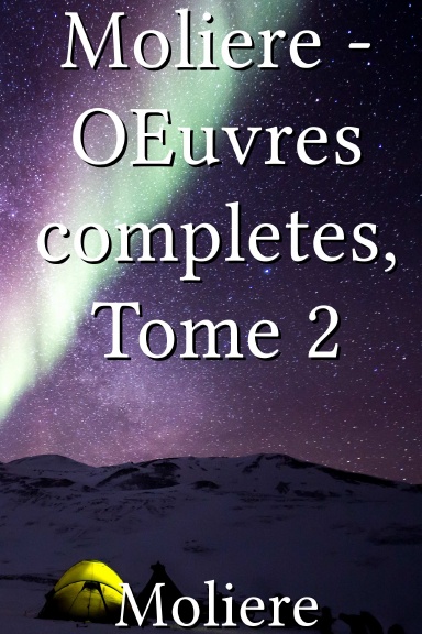 Moliere - OEuvres completes, Tome 2 [French]