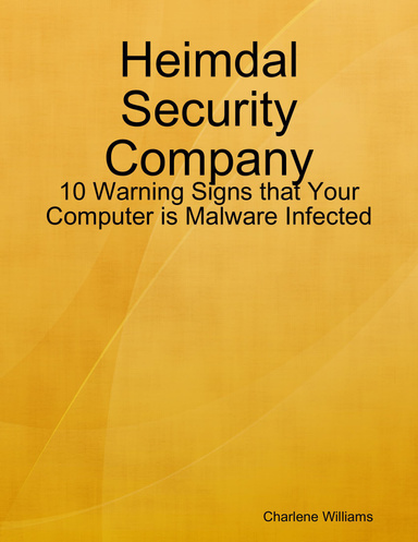 Heimdal Security Company: 10 Warning Signs that Your Computer is Malware Infected