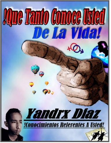 !QUE TANTO CONOCE USTED DE LA VIDA!