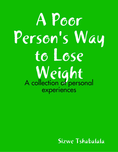 A Poor Person's Way to Lose Weight