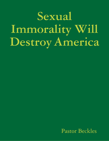 Sexual Immorality Will Destroy America