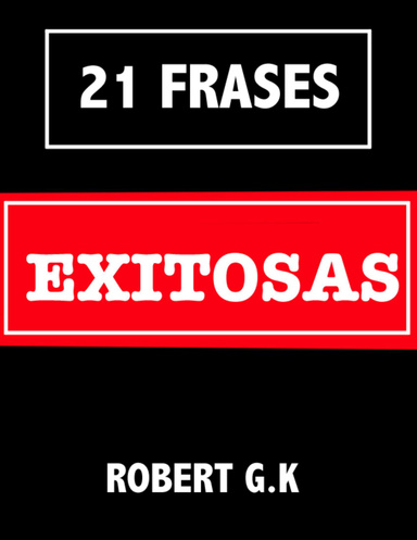 21 FRASES EXITOSAS
