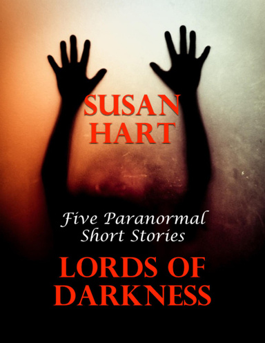 Lords of Darkness: Five Paranormal Short Stories