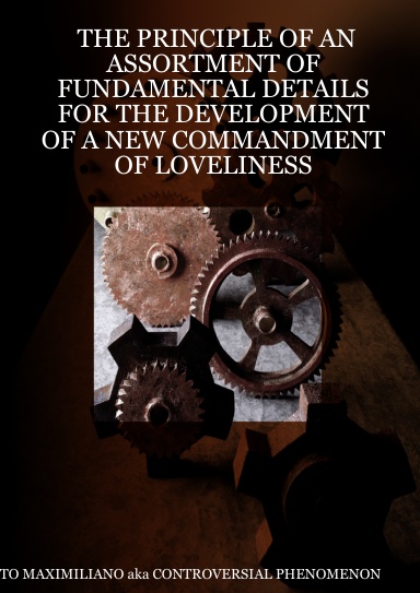 THE PRINCIPLE OF AN ASSORTMENT OF FUNDAMENTAL DETAILS FOR THE DEVELOPMENT OF A NEW COMMANDMENT OF LOVELINESS
