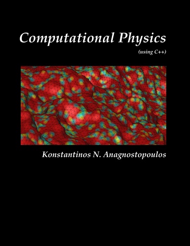 Computational Physics - A Practical Introduction to Computational Physics and Scientific Computing (using C++), Vol. I