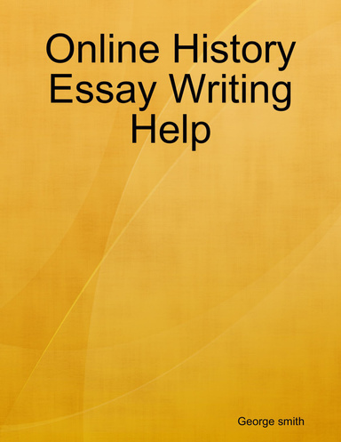 Online History Essay Writing Help
