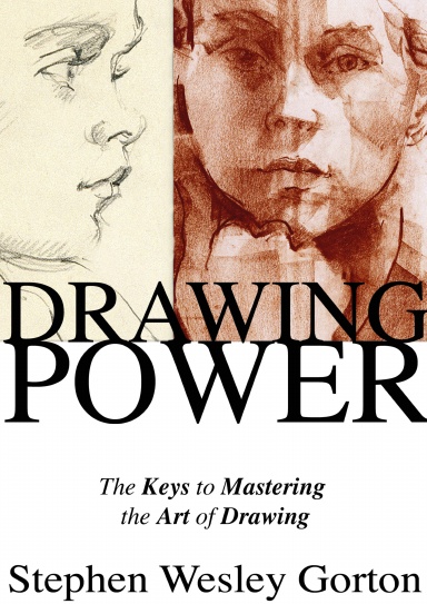 DRAWING POWER The Keys to Mastering the Art of Drawing