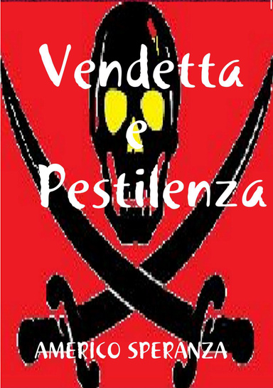 Vendetta e Pestilenza