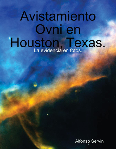 Avistamiento Ovni en Houston, Texas.