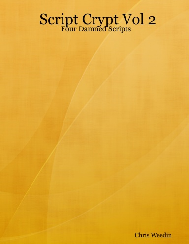 Script Crypt Vol 2: Four Damned Scripts