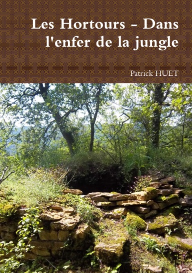 Les Hortours - Dans l'enfer de la jungle