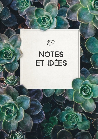 La Inspiración llena tu cuaderno - Cuaderno de composición de Lulu.com para Ideas Suculentes