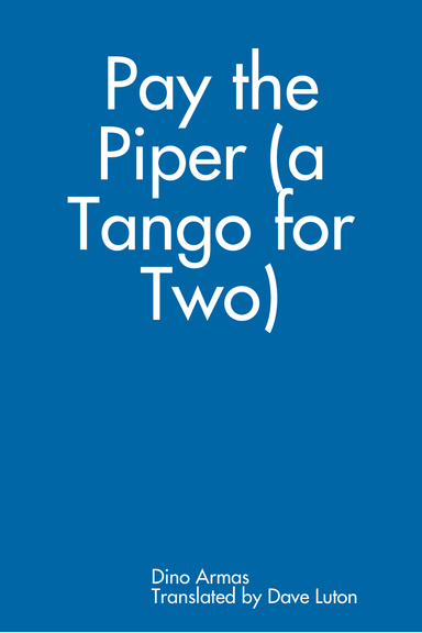 Pay the Piper (a Tango for Two)