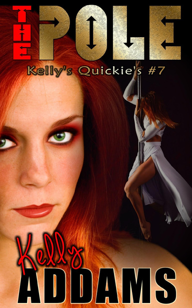 The Pole - Kelly's Quickie's #7