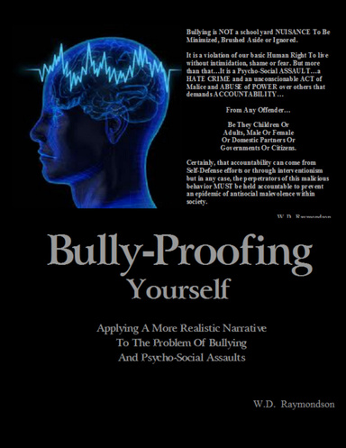 Bully-Proofing Yourself: Applying a More Realistic Narative to the Problem of Bullying and Psycho Social Assaults