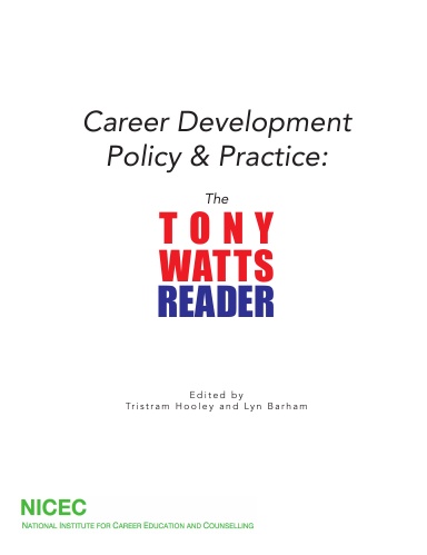 Career Development Policy & Practice: The Tony Watts Reader