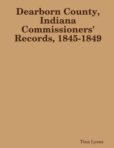Dearborn County, Indiana Commissioners' Records, 1845-1849