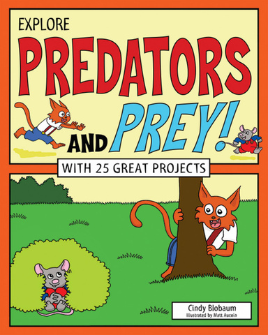 Explore Predators and Prey! With 25 Great Projects