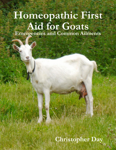 Homeopathic First Aid for Goats: Emergencies and Common Ailments