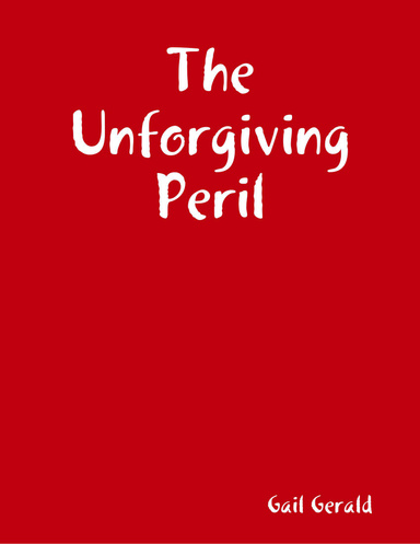 The Unforgiving Peril