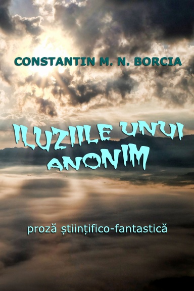 Iluziile unui anonim - Proză ştiinţifico-fantastică