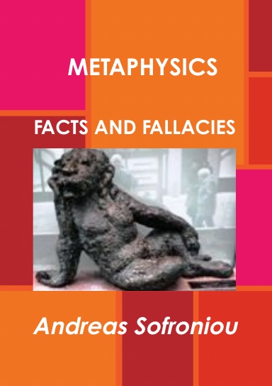 METAPHYSICS  FACTS AND FALLACIES