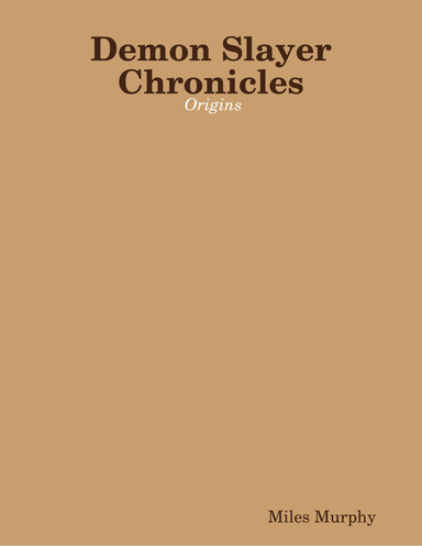 Demon Slayer Chronicles:  Origins