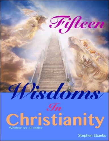 Fifteen Wisdoms In Christianity