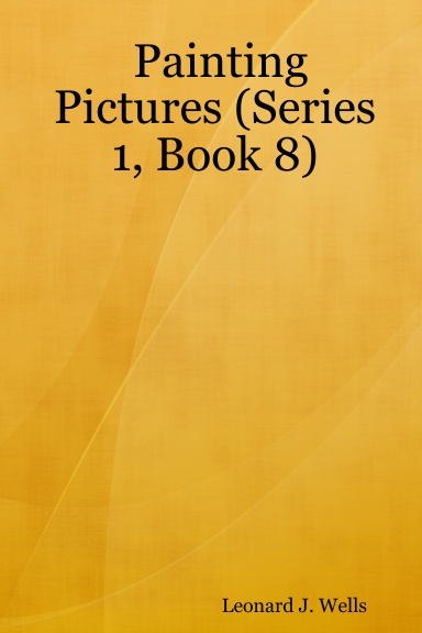Painting Pictures (Series 1, Book 8)