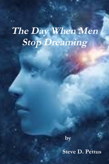 The Day When Men Stop Dreaming